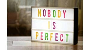 Nobody is perfect sign